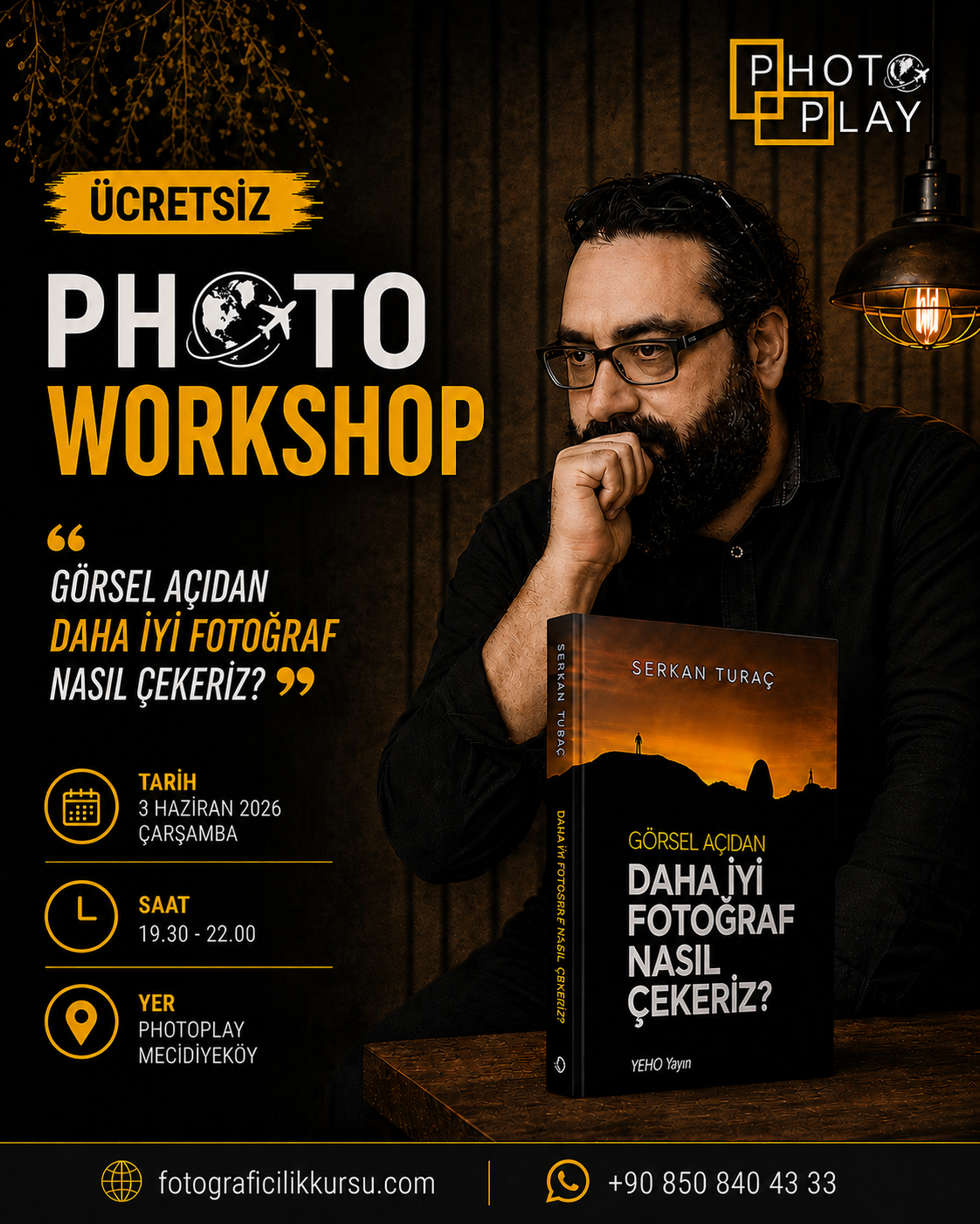 ÜCRETSİZ PHOTO WORKSHOP: Serkan Turaç ile Görsel Açıdan Daha İyi Fotoğraf Nasıl Çekeriz?